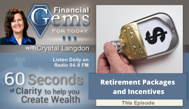 Retirement Packages and Incentives by Crystal Clear Finances